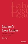 Labour's lost leader the life and politics of Will Crooks