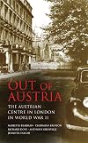 Out of Austria the Austrian Centre in London in World War II