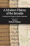 A Modern History of the Ismailis: Continuity and Change in a Muslim Community (Ismaili Heritage Series)