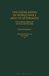 The Greek media in World War I and its aftermath : the Athenian press and the Asia Minor crisis