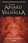 From Asgard to Valhalla: The Remarkable History of the Norse Myths