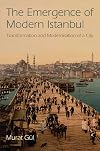 The Emergence of Modern Istanbul: Transformation and Modernisation of a City