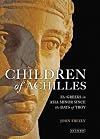 Children of Achilles: The Greeks in Asia Minor since the Days of Troy