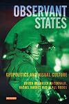 Observant states : geopolitics and visual culture