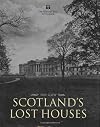 Scotland's Lost Houses