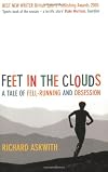 Feet in the Clouds: A Tale of Fell-Running and Obsession