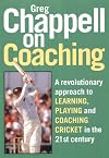 Chappell on Coaching : The Making of Champions