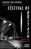 Beacon for Change: How the 1951 Festival of Britain Shaped the Modern Age