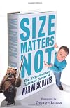Size Matters Not: The Extraordinary Life and Career of Warwick Davis