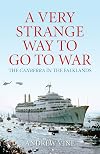 A Very Strange Way to Go to War: The Canberra in the Falklands