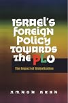 Israel's Foreign Policy toward the PLO, 1967-2005: The Impact of Globalization
