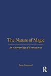 The Nature of Magic: An Anthropology of Consciousness - Susan Greenwood