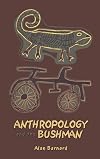 Anthropology and the Bushman