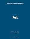 Felt (Textiles That Changed the World)