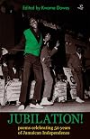 Jubilation!: Poems Celebrating 50 Years of Jamaican Independence