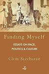 Finding myself : essays on race politics and culture