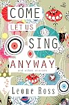 Come Let Us Sing Anyway