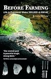 Before Farming - A Guide to Prehistoric Wales 300,000-4,000bc