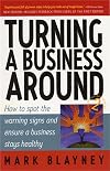 Turning a Business Around: How to Spot the Warning Signs and Ensure a Business Stays Healthy