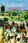 A Brief History of Medieval Warfare