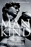 A Brief History of Mankind: 150,000 Years of Human History