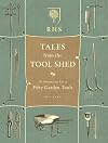 RHS Tales from the Tool Shed: The history and usage of fifty garden tools