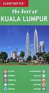 Best of Kuala Lumpar, 2nd (Globetrotter Travel: Best of Kuala Lumpur)
