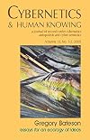 Cybernetics & Human Knowing: A Journal of Second-Order Cybernetics, Autopoiesis and Cyber-Semiotics (Gregory Bateson), Volume 12, Issue 1-2