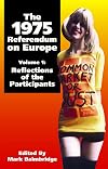 The 1975 referendum on Europe. Vol. 1, Reflections of the participants