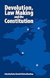 Devolution, law making, and the constitution