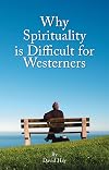 Why Spirituality Is Difficult for Westerners (Societas)
