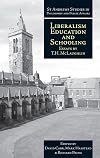 Liberalism, Education and Schooling: Essays by T.M. McLaughlin (St Andrews Studies in Philosophy and Public Affairs)