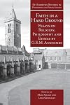 Faith in a Hard Ground: Essays on Religion, Philosophy and Ethics (St Andrews Studies in Philosophy and Public Affairs)