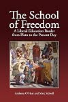 The School of Freedom: A liberal education reader from Plato to the present day