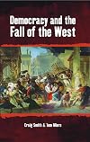 Democracy and the Fall of the West (Societas)