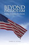 Beyond Patriotism: From Truman to Obama