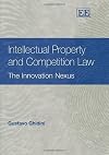 Intellectual Property And Competition Law: The Innovation Nexus