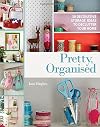 Pretty, Organised: 30 Easy-to-Make Decorative Storage Ideas to Declutter your Home