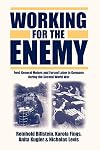 Working for the Enemy: Ford, General Motors, and Forced Labor in Germany during the Second World War
