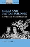 Media and nation building : how the Iban became Malaysian