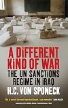 A Different Kind of War: The UN Sanctions Regime in Iraq