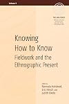 Knowing How to Know: Fieldwork and the Ethnographic Present (EASA)