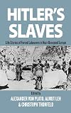 Hitler's Slaves: Life Stories of Forced Labourers in Nazi-Occupied Europe