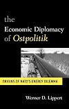 The economic diplomacy of Ostpolitik origins of NATO's energy dilemma