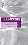 The Baptists: Beginnings in America - Vol 2 (Baptists: Key People Involved in Forming a Baptist Identity)