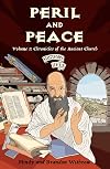 Peril and Peace: Chronicles of the Ancient Church (History Lives series)