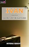 Ivan and the Secret in the Suitcase