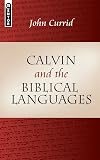Calvin and the Biblical Languages