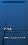 James: Wisdom for the Community (Focus on the Bible)