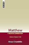 Matthew Volume 2 (Chapters 14&ndash;28): A Mentor Commentary
